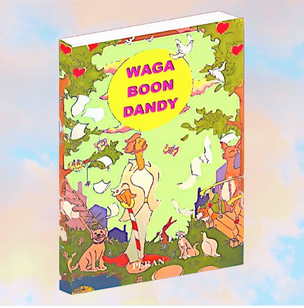 PÉRAN / " Waga Boon Dandy "