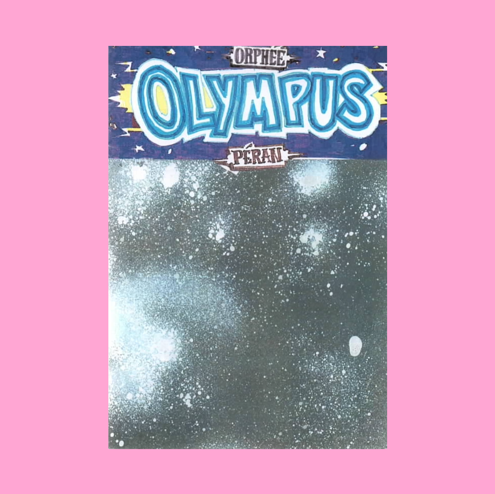 PÉRAN x ORPHÉE / " Olympus "
